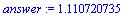 answer := 1.110720735