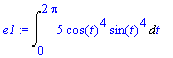 e1 := Int(5*cos(t)^4*sin(t)^4,t = 0 .. 2*Pi)