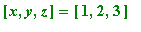 [x, y, z] = [1, 2, 3]