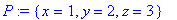 P := {x = 1, y = 2, z = 3}