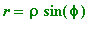 r = rho*sin(phi)