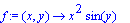 f := (x, y) -> x^2*sin(y)