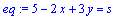 eq := 5-2*x+3*y = s