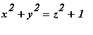 x^2+y^2 = z^2+1