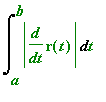 Int(abs(diff(r(t),t)),t = a .. b)