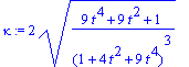 kappa := 2*((9*t^4+9*t^2+1)/(1+4*t^2+9*t^4)^3)^(1/2)