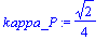 kappa_P := 1/4*2^(1/2)