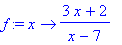 f := proc (x) options operator, arrow; (3*x+2)/(x-7) end proc