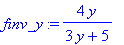 finv_y := 4*y/(3*y+5)