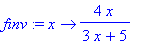 finv := proc (x) options operator, arrow; 4*x/(3*x+5) end proc