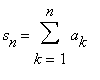s[n] = sum(a[k],k = 1 .. n)
