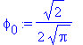 phi[0] := 1/2*2^(1/2)/Pi^(1/2)