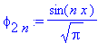 phi[2*n] := 1/Pi^(1/2)*sin(n*x)