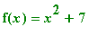 f(x) = x^2+7