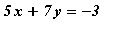 5*x+7*y = -3