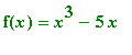 f(x) = x^3-5*x