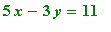 5*x-3*y = 11