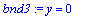 bnd3 := y = 0