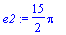 e2 := 15/2*Pi