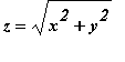 z = sqrt(x^2+y^2)