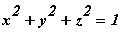 x^2+y^2+z^2 = 1