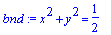 bnd := x^2+y^2 = 1/2