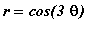 r = cos(3*theta)