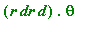 r*dr*d.theta