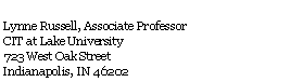 Text Box: Lynne Russell, Associate ProfessorCIT at Lake University723 West Oak StreetIndianapolis, IN 46202 