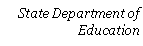 Text Box: State Department of Education